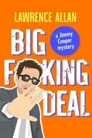 [Jimmy Cooper 02] • Big F@!king Deal